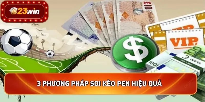 Kèo Penalty - Phân Tích Soi Kèo Và Bí Quyết Chiến Thắng Số 1 3 3 phương pháp soi kèo pen hiệu quả